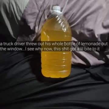 Damn you Truck Driver! Finish your lemonade Image