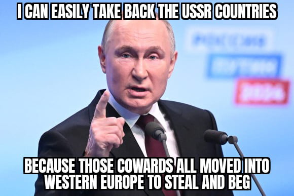 We encourage you to take those countries back Mr Putin. We w