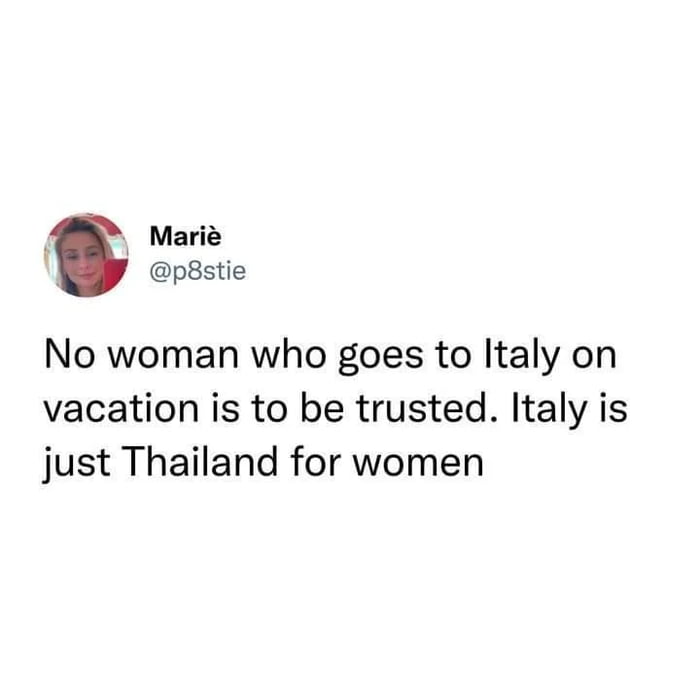 Dont let your wives (if you have one) go to Italy