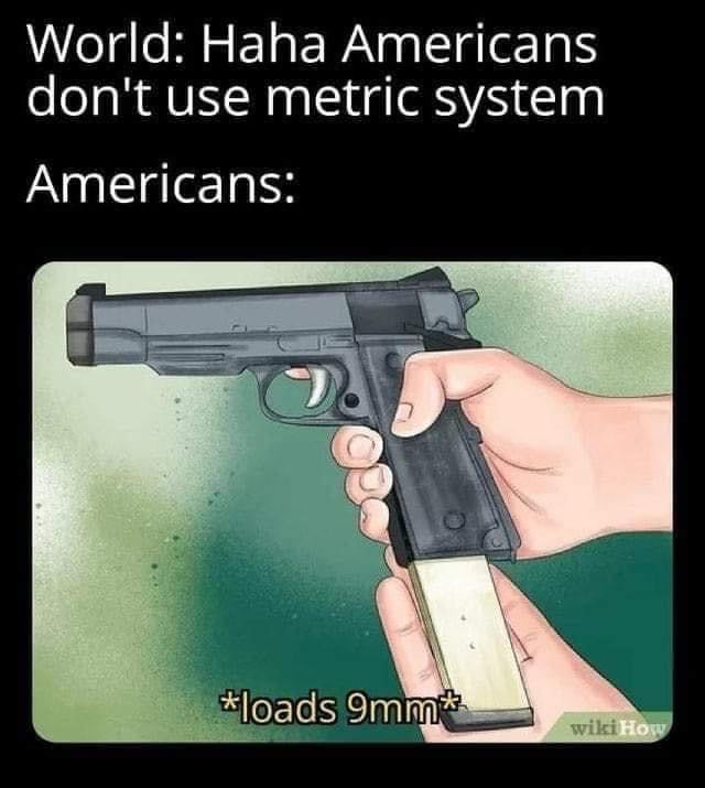 And actually this particular metric system used quite freque