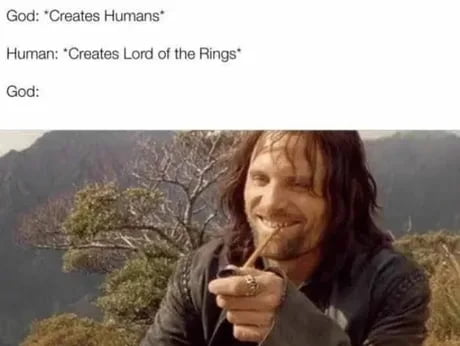 If only God was like Aragorn.