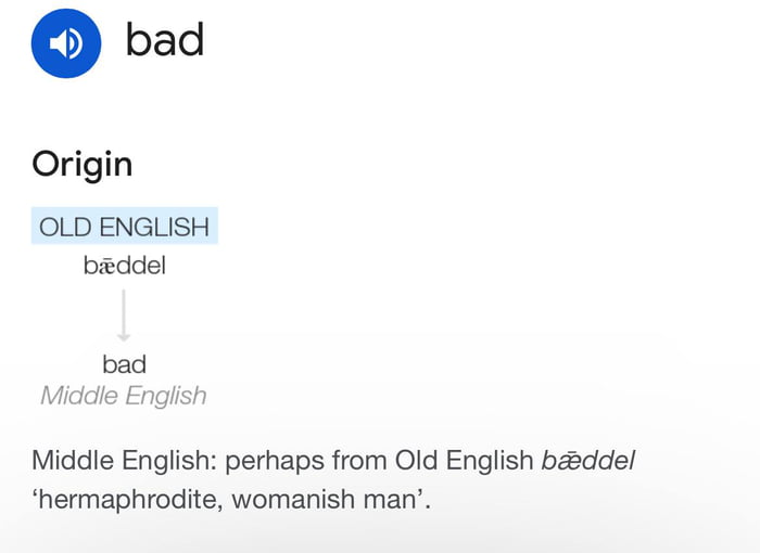 TIL where the word "bad" came from. Even thousands of years 