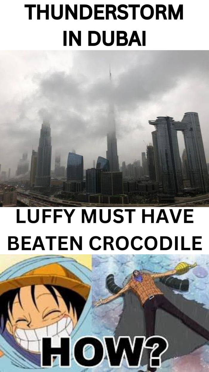 Thunderstorm in Dubai. One Piece fan be like, 
