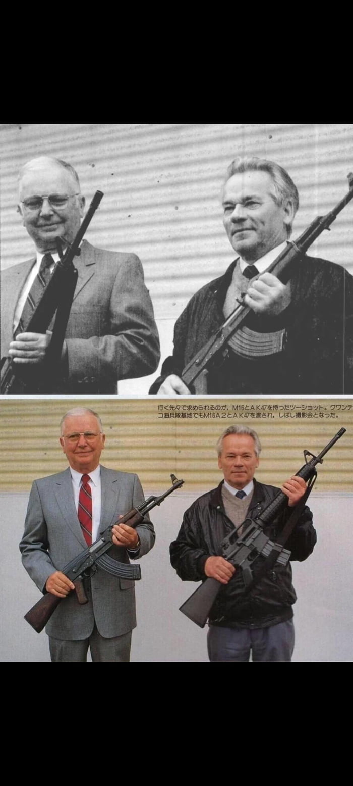 Eugene Stoner (father of the m16) and Mikhail Kalashnikov (f