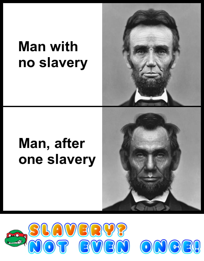 Slavery? Not even once!