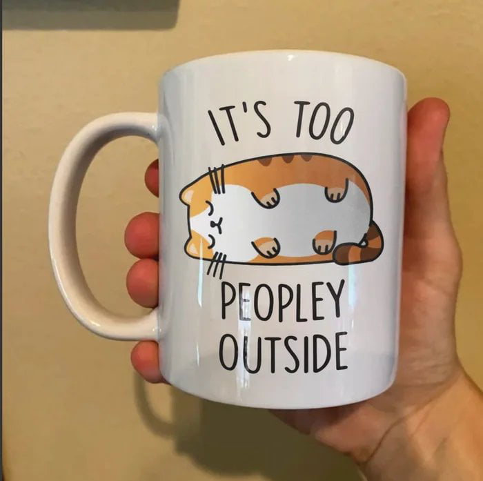 IT'S TOO PEOPLEY OUTSIDE. Image