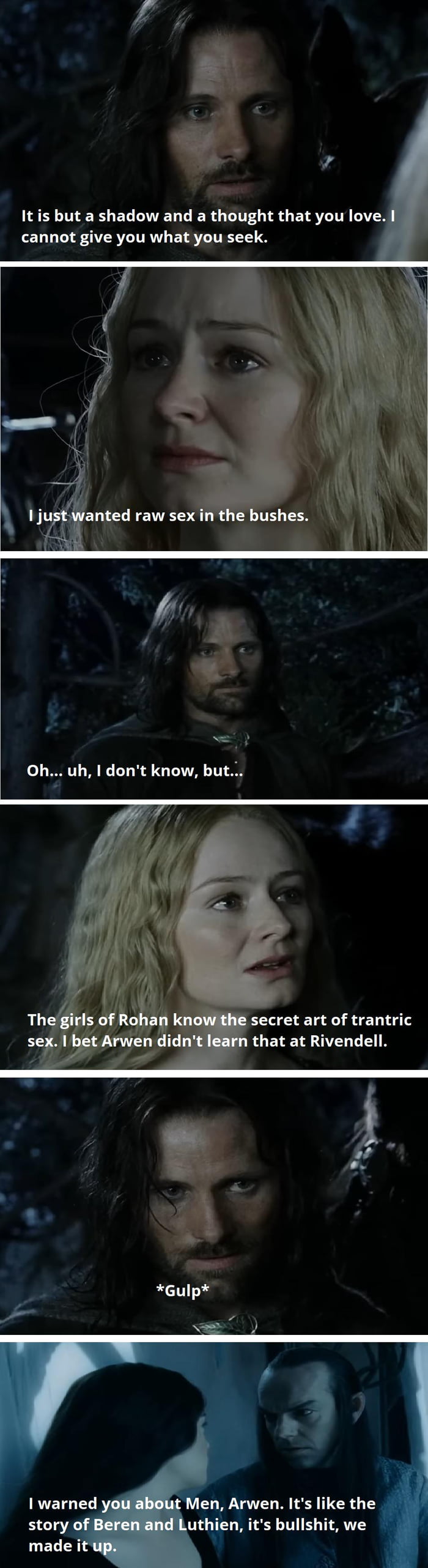 Eowyn finally managed to convince Aragorn