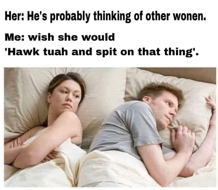 It was Hawk tuah all along