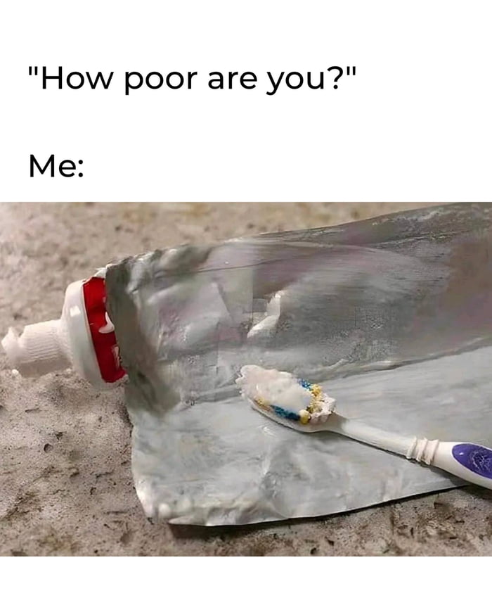 How poor are you?