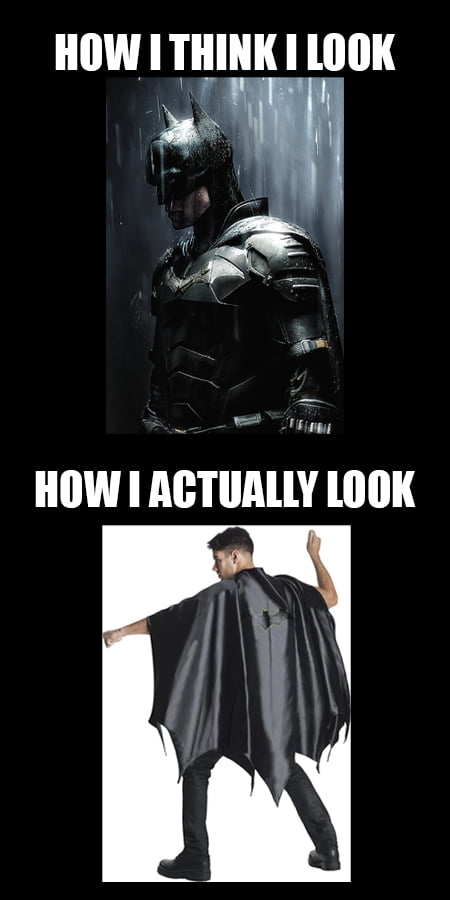 Whenever i wear my batman costume